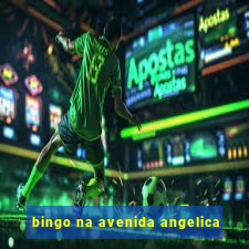 bingo na avenida angelica