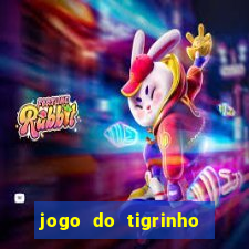 jogo do tigrinho aposta minima