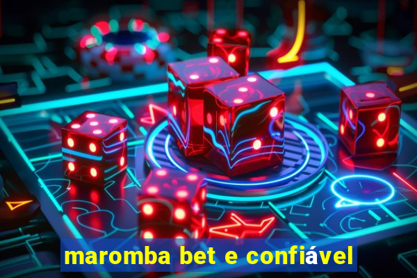 maromba bet e confiável