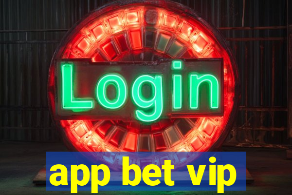 app bet vip