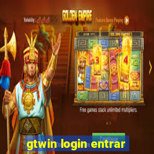 gtwin login entrar