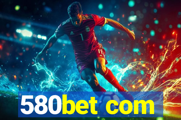 580bet com