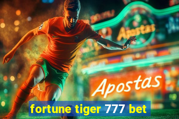 fortune tiger 777 bet