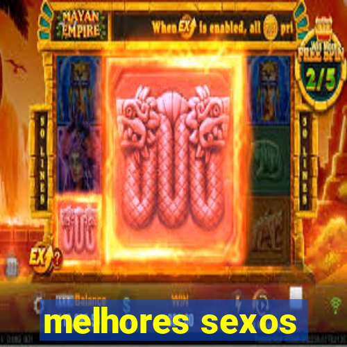 melhores sexos