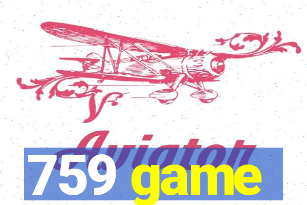 759 game