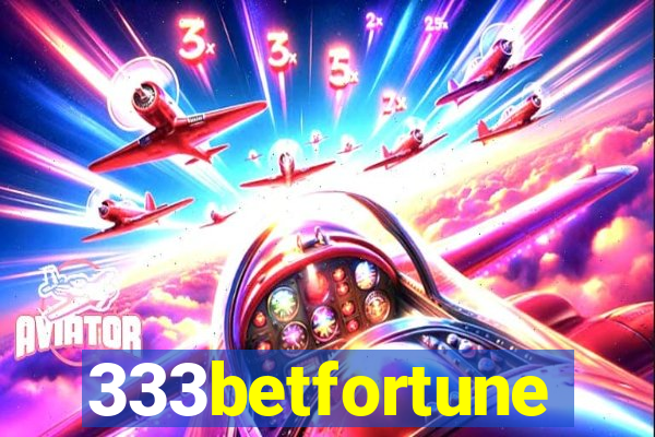 333betfortune