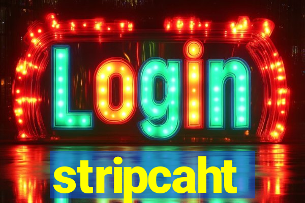 stripcaht