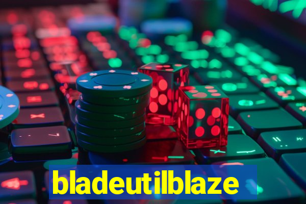 bladeutilblaze