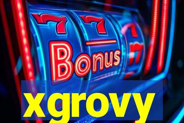 xgrovy