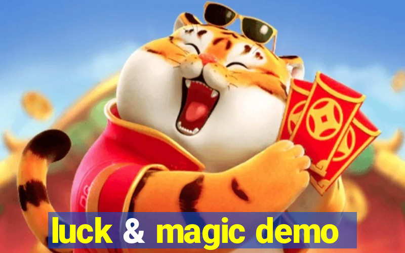 luck & magic demo