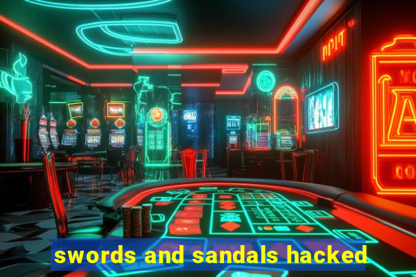 swords and sandals hacked