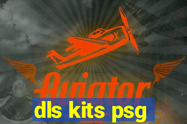 dls kits psg