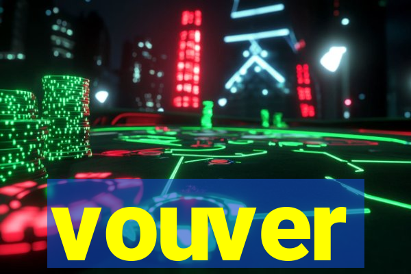 vouver